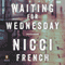Waiting for Wednesday: A Frieda Klein Mystery (Unabridged) audio book by Nicci French
