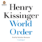 World Order (Unabridged) audio book by Henry Kissinger