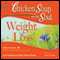 Chicken Soup for the Soul Healthy Living Series: Weight Loss: Important Facts, Inspiring Stories audio book by Andrew Larson MD, Jack Canfield, Mark Victor Hansen