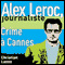 Crime  Cannes [Crime in Cannes]: Alex Leroc, journaliste (Unabridged) audio book by Christian Lause