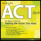 Beating the ACT, 2009 Edition: An Audio Guide to Getting the Score You Need (Unabridged)
