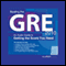 Beating the GRE 2010: An Audio Guide to Getting the Score You Need (Unabridged)