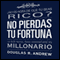 No Pierdas Tu Fortuna: La Gua Inicial para Convertirte en Millonario [Missed Fortune 101 (Texto Completo)] (Unabridged) audio book by Douglas R. Andrew