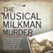 The Musical Milkman Murder (Unabridged) audio book by Quentin Falk