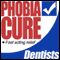 Phobia Cure: Dentists (Unabridged) audio book by Lloydie