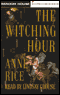The Witching Hour audio book by Anne Rice