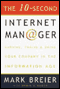 The 10-Second Internet Manager: Survive, Thrive, and Drive Your Company in the Information Age (Unabr.) (Unabridged) audio book by Mark Breier with Armin A. Brott