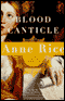 Blood Canticle (Unabridged) audio book by Anne Rice