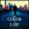 The Color of Law: A Novel audio book by Mark Gimenez