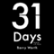 31 Days: The Crisis That Gave Us the Government We Have Today audio book by Barry Werth