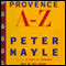 Provence A-Z audio book by Peter Mayle