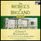 The Rebels of Ireland: The Dublin Saga audio book by Edward Rutherfurd