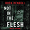 Not in the Flesh: A Wexford Novel audio book by Ruth Rendell