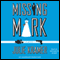 Missing Mark (Unabridged) audio book by Julie Kramer