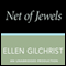Net of Jewels (Unabridged) audio book by Ellen Gilchrist
