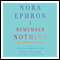 I Remember Nothing: And Other Reflections (Unabridged) audio book by Nora Ephron
