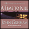 A Time to Kill (Unabridged) audio book by John Grisham