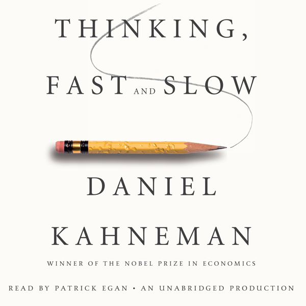 Thinking, Fast and Slow (Unabridged) audio book by Daniel Kahneman