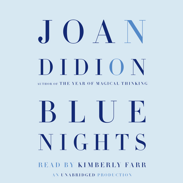Blue Nights (Unabridged) audio book by Joan Didion