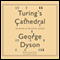 Turing's Cathedral: The Origins of the Digital Universe (Unabridged) audio book by George Dyson