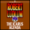 The Icarus Agenda (Unabridged) audio book by Robert Ludlum