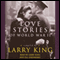 Love Stories of World War II audio book by Larry King