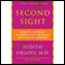 Second Sight: An Intuitive Psychiatrist Tells Her Extraordinary Story and Shows You How To Tap Your Own Inner Wisdom (Unabridged) audio book by Judith Orloff