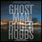 Ghostman (Unabridged) audio book by Roger Hobbs