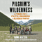 Pilgrim's Wilderness: A True Story of Faith and Madness on the Alaska Frontier (Unabridged) audio book by Tom Kizzia