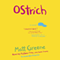 Ostrich: A Novel (Unabridged) audio book by Matt Greene