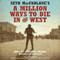 Seth MacFarlane's A Million Ways to Die in the West: A Novel (Unabridged) audio book by Seth MacFarlane