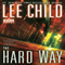 The Hard Way: A Jack Reacher Novel, Book 10 (Unabridged) audio book by Lee Child