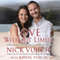 Love Without Limits: A Remarkable Story of True Love Conquering All (Unabridged) audio book by Nick Vujicic, Kanae Vujicic