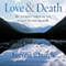 Love & Death: My Journey Through the Valley of the Shadow (Unabridged) audio book by Forrest Church