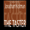 The Taster: Timothy Blanchard Thiller Series, Book 1 (Unabridged) audio book by Jonathan Hickman