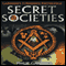 Secret Societies (Unabridged) audio book by Philip Gardiner