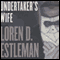 Undertaker's Wife (Unabridged) audio book by Loren D. Estleman
