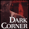 Dark Corner (Unabridged) audio book by Brandon Massey
