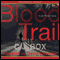 Blood Trail (Unabridged) audio book by C. J. Box