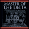 Master of the Delta (Unabridged) audio book by Thomas Cook