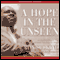 A Hope in The Unseen: An American Odyssey from the Inner City to the Ivy League (Unabridged) audio book by Ron Suskind