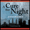 A Cure for Night (Unabridged) audio book by Justin Peacock