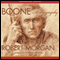 Boone: A Biography (Unabridged) audio book by Robert Morgan