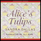 Alice's Tulips (Unabridged) audio book by Sandra Dallas