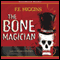 The Bone Magician (Unabridged) audio book by F. E. Higgins
