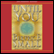 Until You: Friarsgate Inheritance, Book 2 (Unabridged) audio book by Bertrice Small