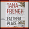 Faithful Place: A Novel (Unabridged) audio book by Tana French