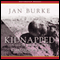 Kidnapped: An Irene Kelly Novel (Unabridged) audio book by Jan Burke