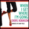 When I Get Where I'm Going (Unabridged) audio book by Cheryl Robinson