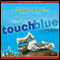 Touch Blue (Unabridged) audio book by Cynthia Lord